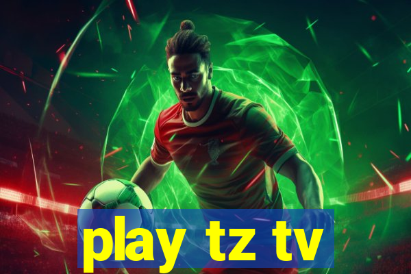 play tz tv